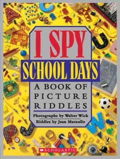 I spy school days : a book of picture riddles  Cover Image