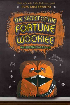 The secret of the Fortune Wookiee : an Origami Yoda book  Cover Image