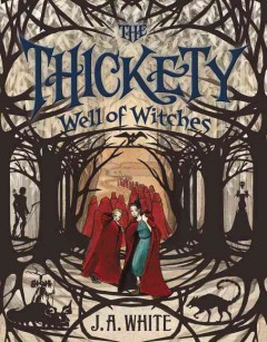 The thickety : well of witches  Cover Image