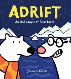 Adrift : an odd couple of polar bears  Cover Image