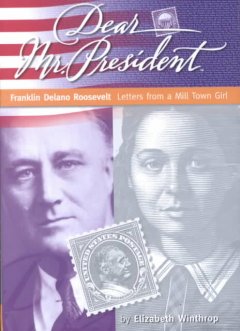 Franklin D. Roosevelt : letters from a mill town girl  Cover Image