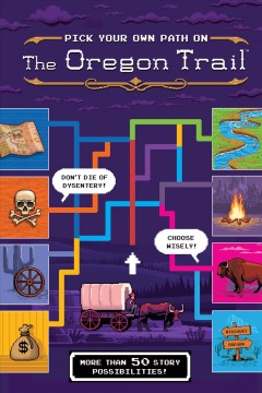 Pick your own path on the Oregon Trail  Cover Image