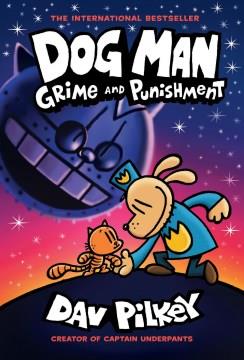 Dog man. 9, Grime and punishment  Cover Image
