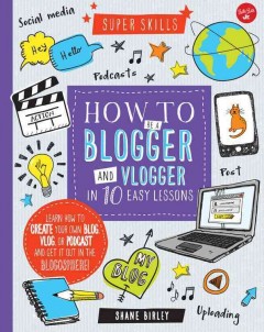How to be a blogger and vlogger in 10 easy lessons  Cover Image