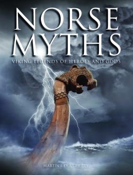Norse myths : Viking legends of heroes and gods  Cover Image
