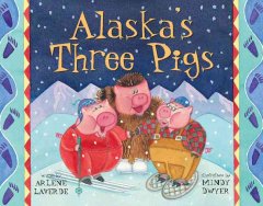 Alaska's three pigs  Cover Image