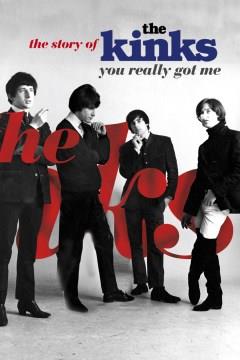 The story of the Kinks : you really got me  Cover Image