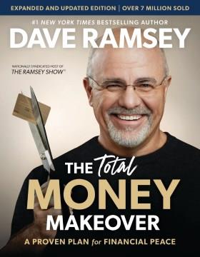 The total money makeover : a proven plan for financial peace  Cover Image