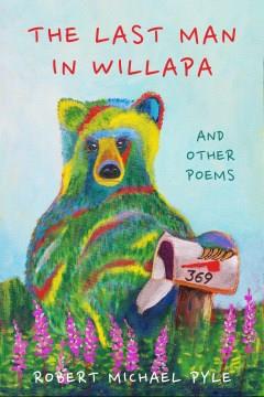 The last man in Willapa : and other poems  Cover Image