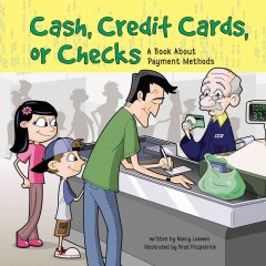 Cash, credit cards, or checks : a book about payment methods  Cover Image