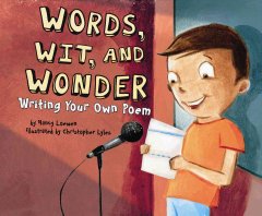 Words, wit, and wonder : writing your own poem  Cover Image