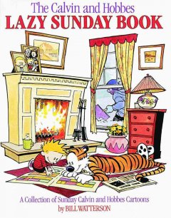 The Calvin and Hobbes lazy Sunday book : a collection of Sunday Calvin and Hobbes cartoons  Cover Image