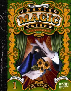 Amazing magic tricks : beginner level  Cover Image