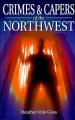 Go to record Crimes & capers of the Northwest