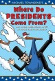 Go to record Michael Townsend's Where do presidents come from? : and ot...