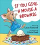 Go to record If you give a mouse a brownie