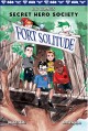 Go to record Secret hero society. [Book 2], Fort solitude