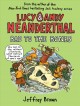 Go to record Lucy & Andy Neanderthal. Vol. 3, Bad to the bones