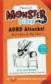 Go to record Marvin's monster diary : ADHD attacks! (but I rock it, big...