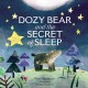 Go to record Dozy Bear and the secret of sleep
