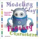 Go to record Modeling clay. Fantasy characters
