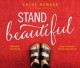 Go to record Stand beautiful : a story of brokenness, beauty & embracin...