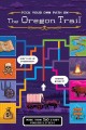 Go to record Pick your own path on the Oregon Trail