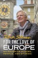 Go to record For the love of Europe : my favorite places, people and st...