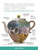 Go to record Troubleshooting for potters : all the common problems, why...