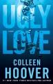 Go to record Ugly love : a novel