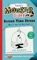 Go to record Timmy's monster diary : screen time stress (but I tame it,...