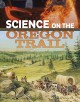 Go to record Science on the Oregon Trail