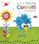 Go to record Snack time for Confetti