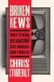 Go to record Broken news : why the media rage machine divides America a...