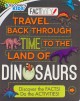 Go to record Factivity : travel back through time to the land of dinosa...