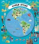 Go to record World atlas : a voyage of discovery for young explorers