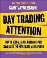 Go to record Day trading attention : how to actually build brand and sa...