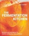 Go to record The fermentation kitchen : recipes and techniques for kimc...
