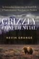 Go to record Grizzly Confidential : an astounding journey into the secr...