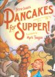 Go to record Pancakes for supper!