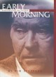 Go to record Early morning : remembering my father, William Stafford